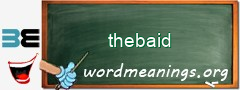 WordMeaning blackboard for thebaid